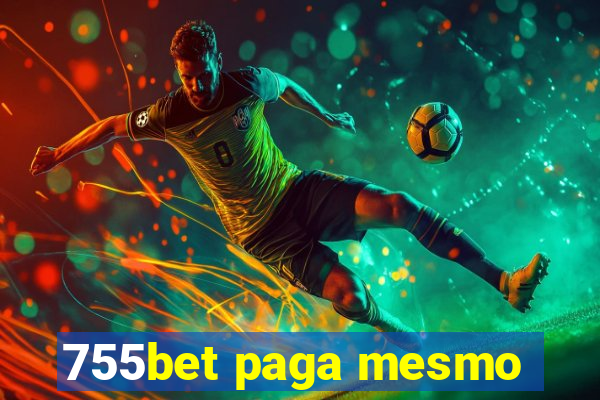 755bet paga mesmo